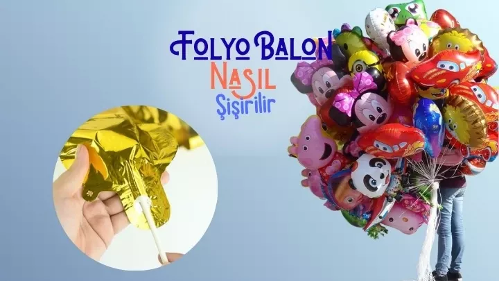Folyo Balon Nasıl Şişirilir?