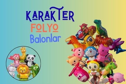 Karakterli ve Figürlü Folyo Balonlar