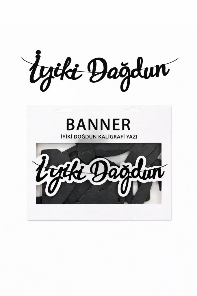 BANNER EL YAZILI İYİKİ DOĞDUN SİYAH UZAR YAZI